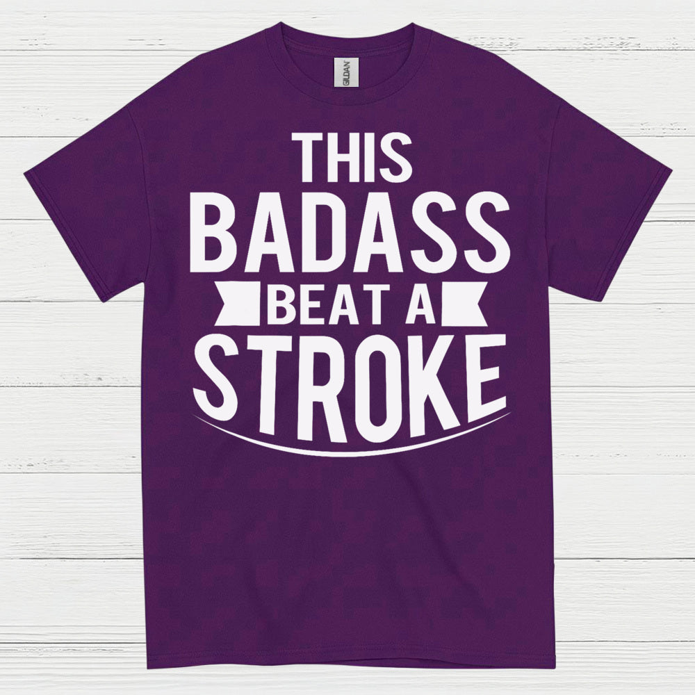 This Badass Beat A Stroke T Shirt