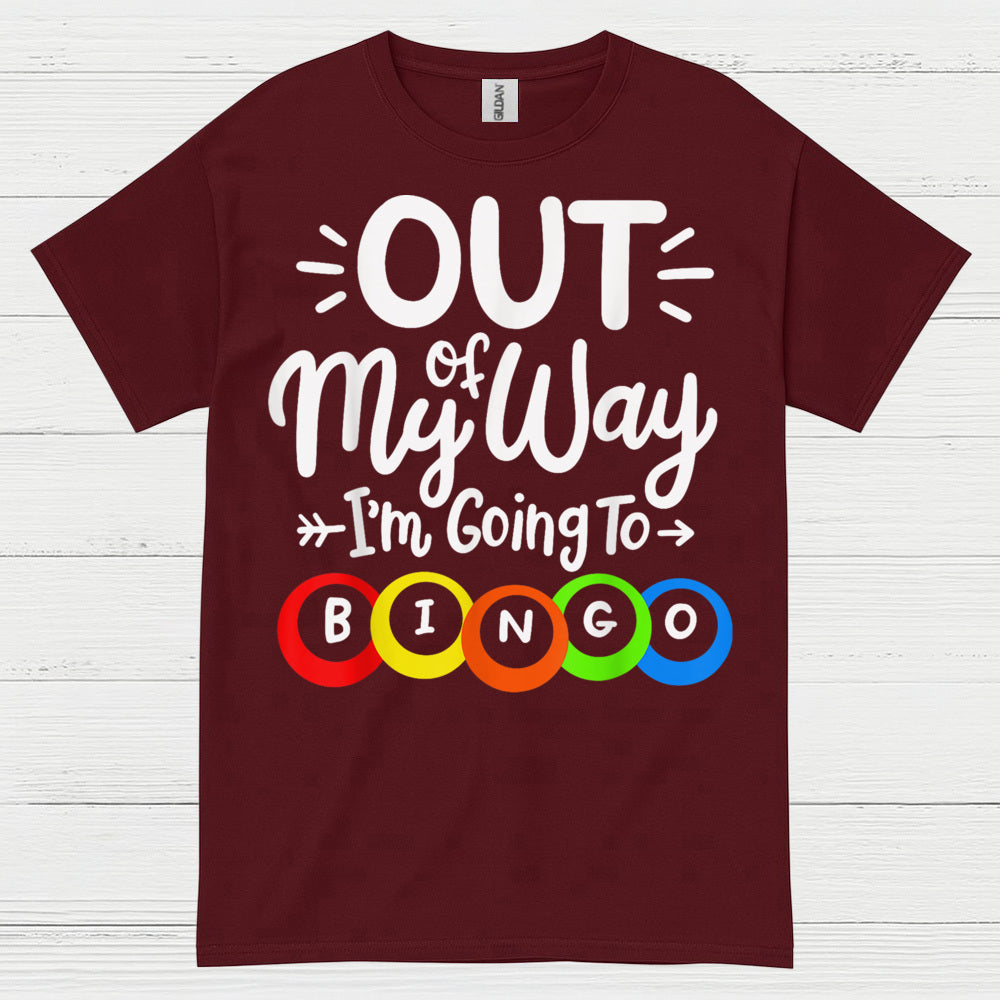 Out Of My Way Im Going To Bingo T Shirt