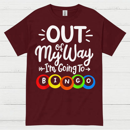 Out Of My Way Im Going To Bingo T Shirt