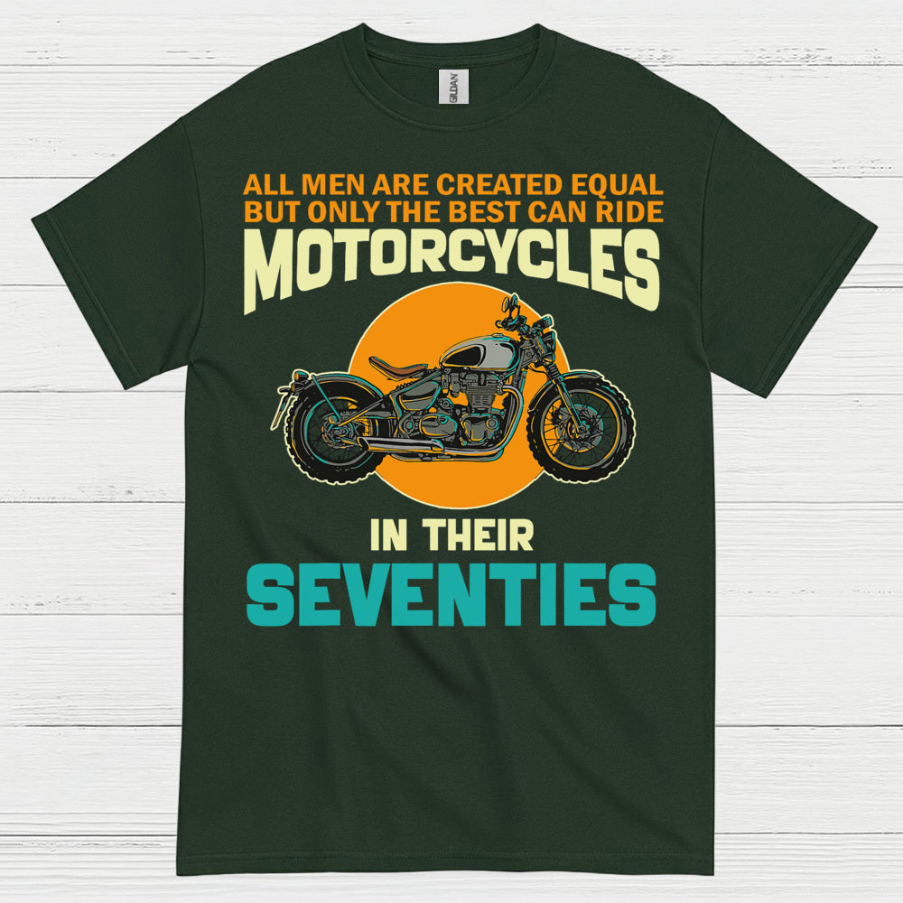 Best Ride Motorcycles in Their Seventies T Shirt