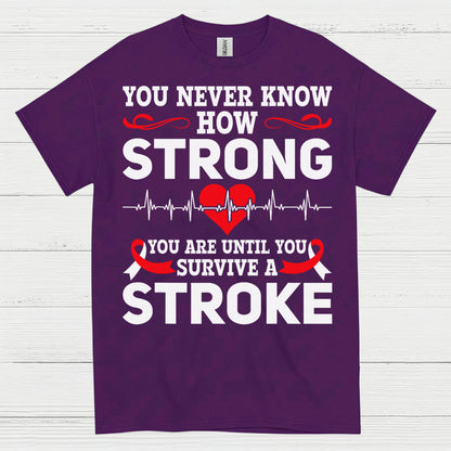 Strong Until You Survive A Stroke Awareness T Shirt