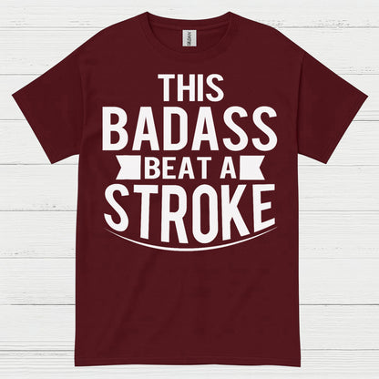 This Badass Beat A Stroke T Shirt