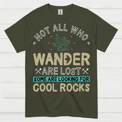 Not All Who Wander Are Lost Geology T Shirt