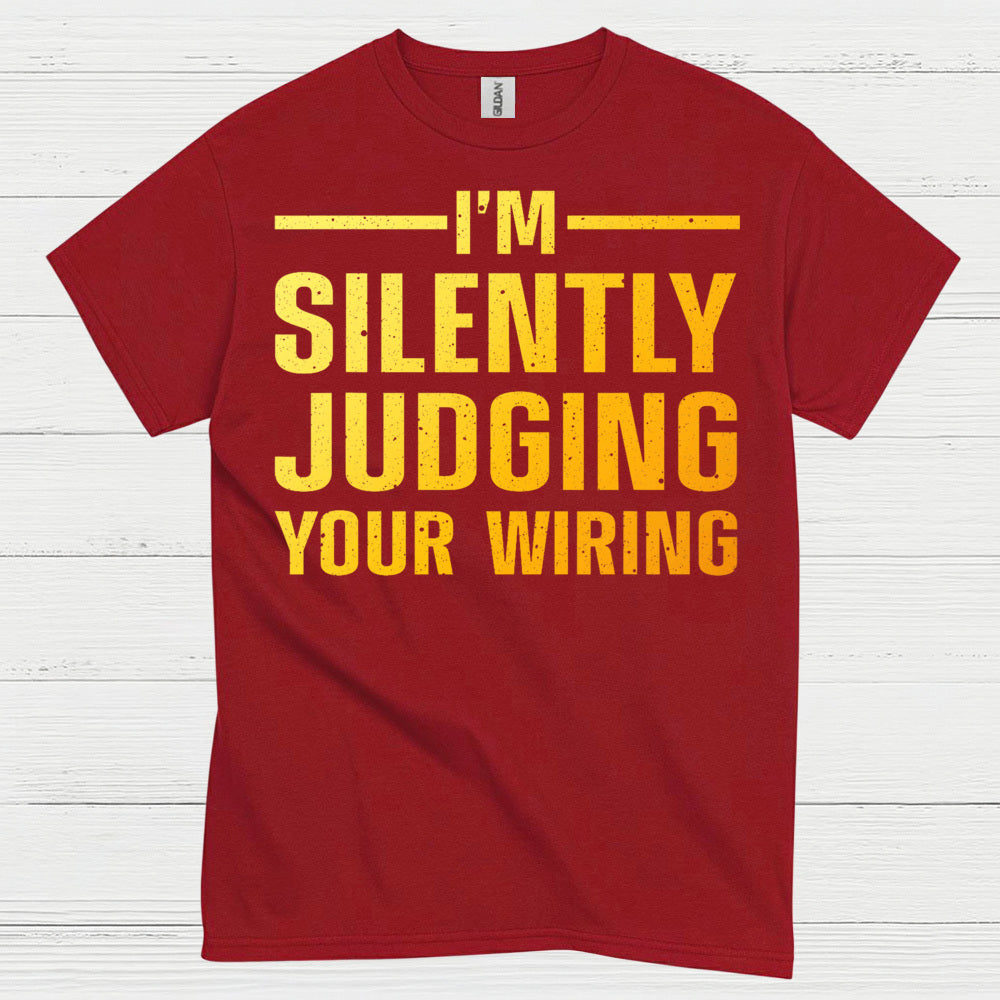 Silently Judging Your Wiring T Shirt