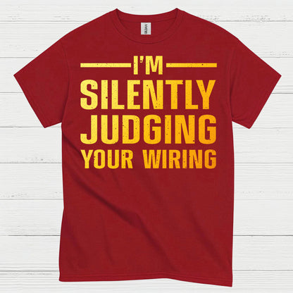 Silently Judging Your Wiring T Shirt