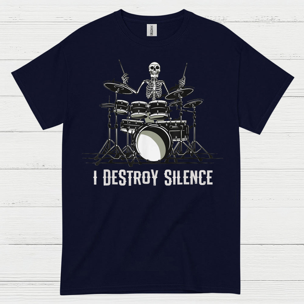 I Destroy Silence Drummer T Shirt
