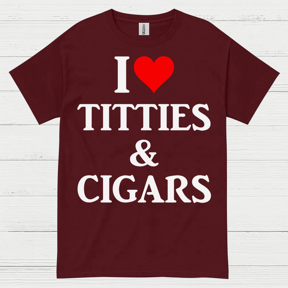 I Love Titties And Cigars Funny T Shirt
