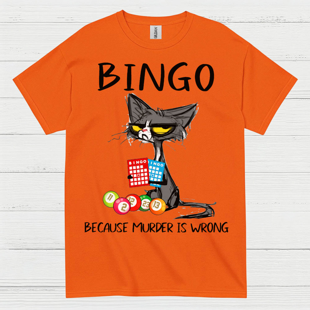 Bingo Because Murder Is Wrong T Shirt