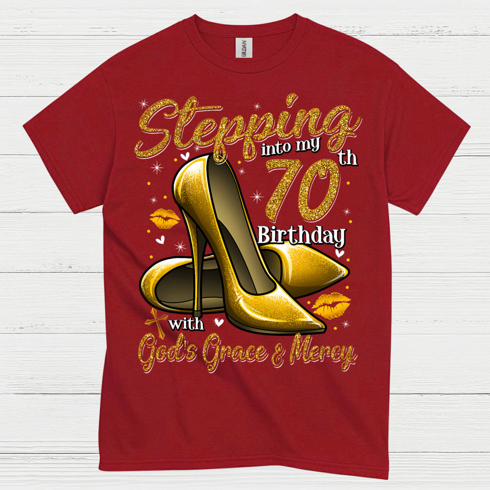 Stepping Into My 70th Birthday Faith T Shirt