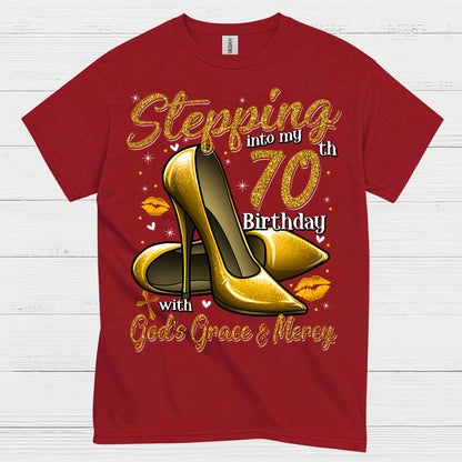 Stepping Into My 70th Birthday Faith T Shirt