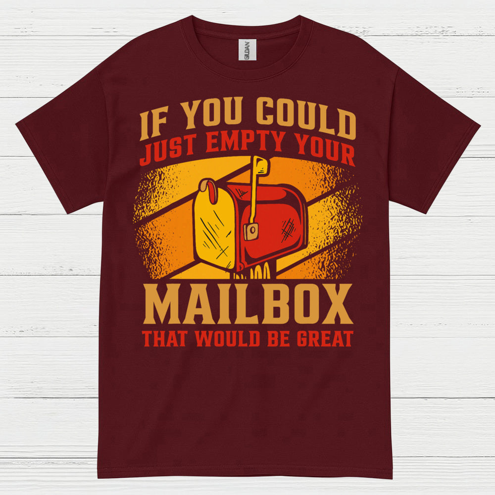 Empty Your Mailbox Humor T Shirt