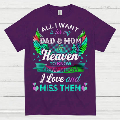 All I Want Is For My Dad And Mom In Heaven T Shirt