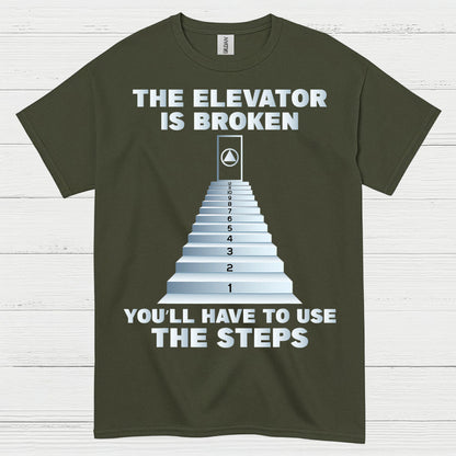 The Elevator Is Broken Humor T Shirt
