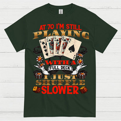 70 Card Game Humor Birthday T Shirt