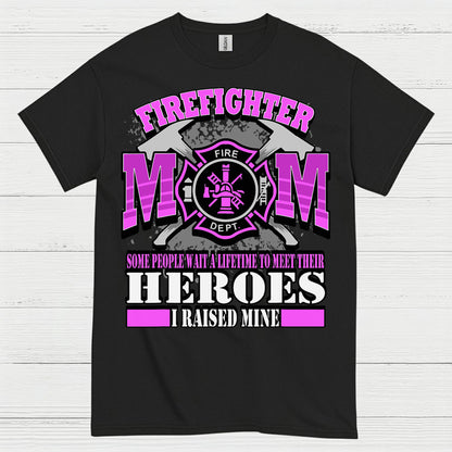 Firefighter Mom I Raised My Hero Pink T Shirt