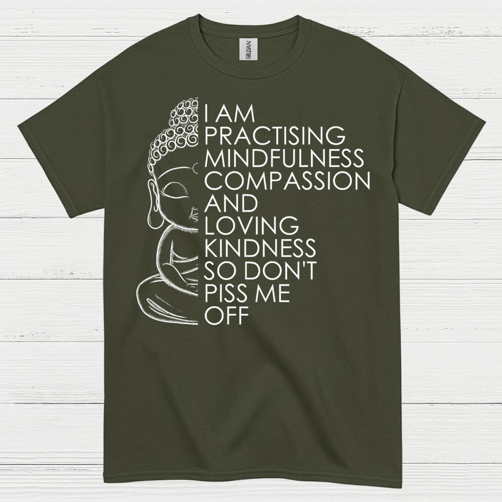 I Am Practising Mindfulness Buddha Humor T Shirt