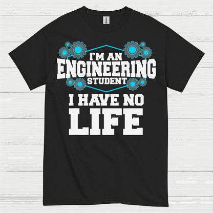 Engineering Student No Life T Shirt