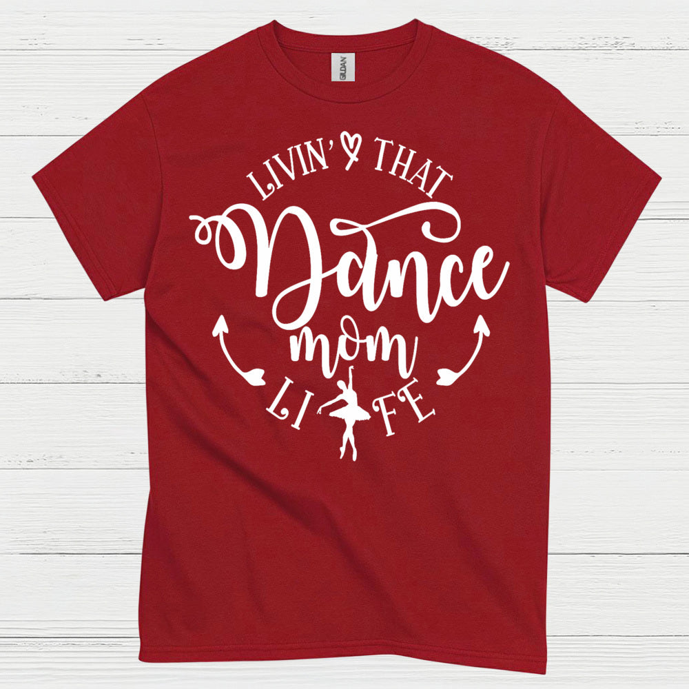 Dance Mom Life Proud Family T Shirt