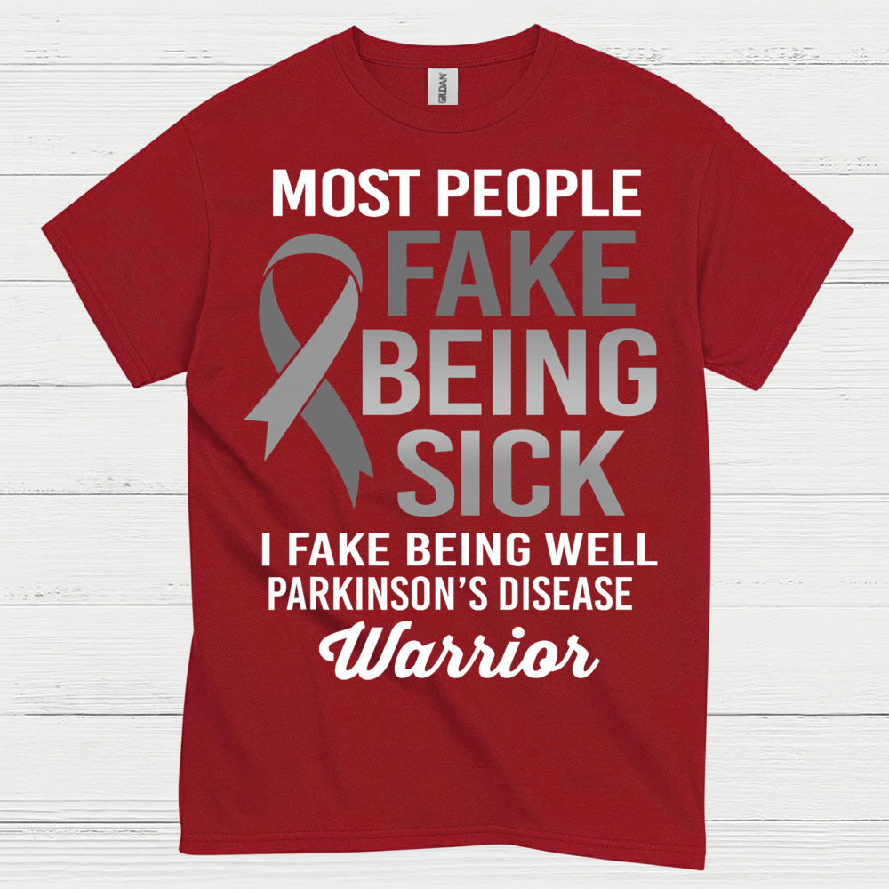 I Fake Being Well Parkinsons Warrior T Shirt