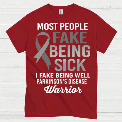 I Fake Being Well Parkinsons Warrior T Shirt