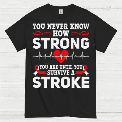 Strong Until You Survive A Stroke Awareness T Shirt