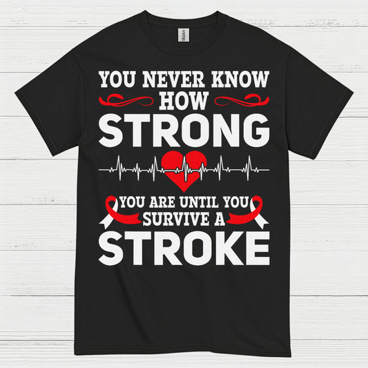 Strong Until You Survive A Stroke Awareness T Shirt