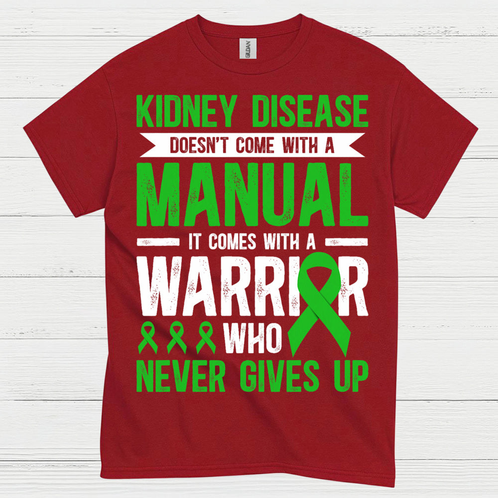 Kidney Disease Warrior Never Gives Up T Shirt