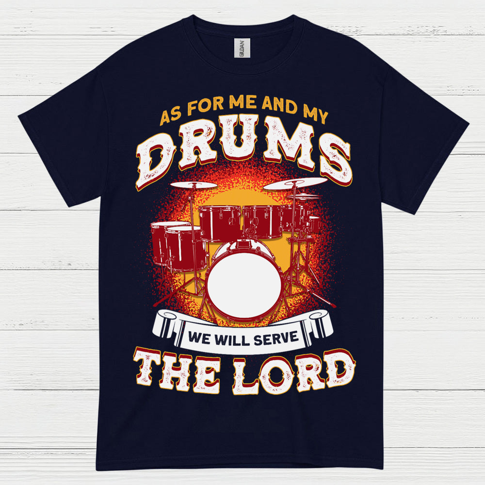 Serve The Lord Drums T Shirt