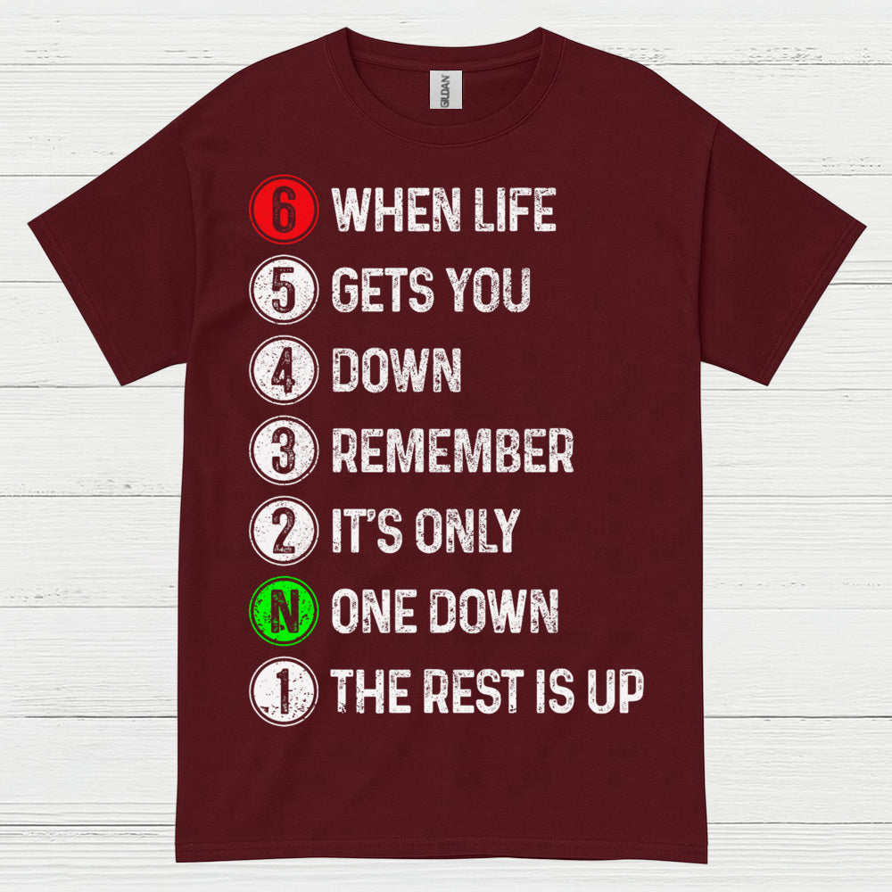 When Life Gets You Down Motorcycle Gear Shift T Shirt
