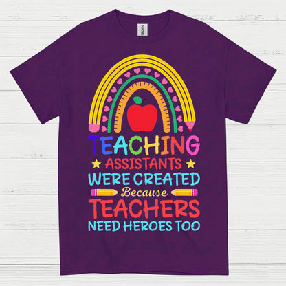 Teachers Need Heroes Too T Shirt