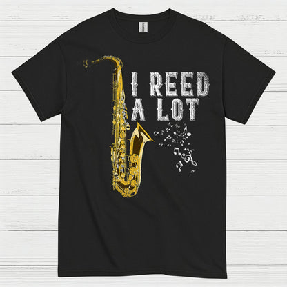 I Reed A Lot Saxophone Humor T Shirt