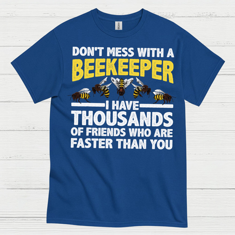 Dont Mess With A Beekeeper T Shirt
