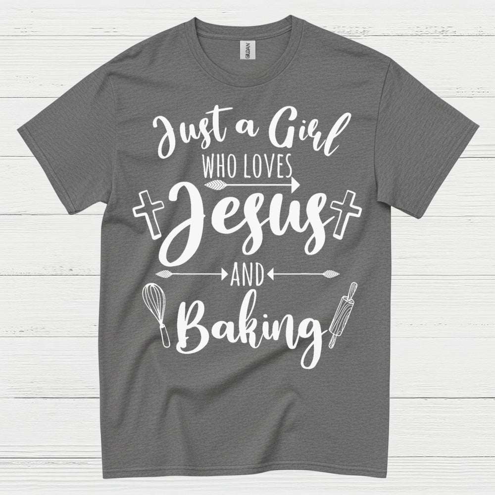 Just A Girl Who Loves Jesus Baking T Shirt
