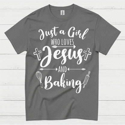 Just A Girl Who Loves Jesus Baking T Shirt