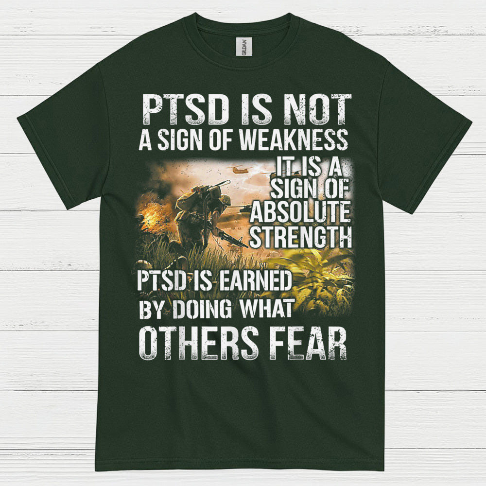 PTSD Is Not A Sign Of Weakness Veteran T-Shirt