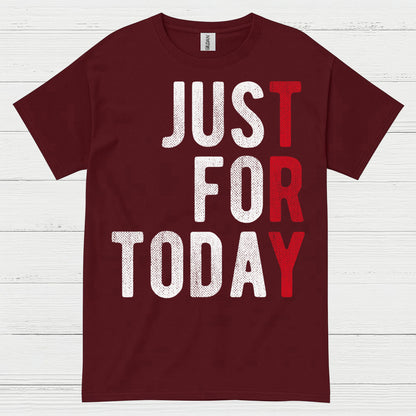 Just For Today Recovery T Shirt