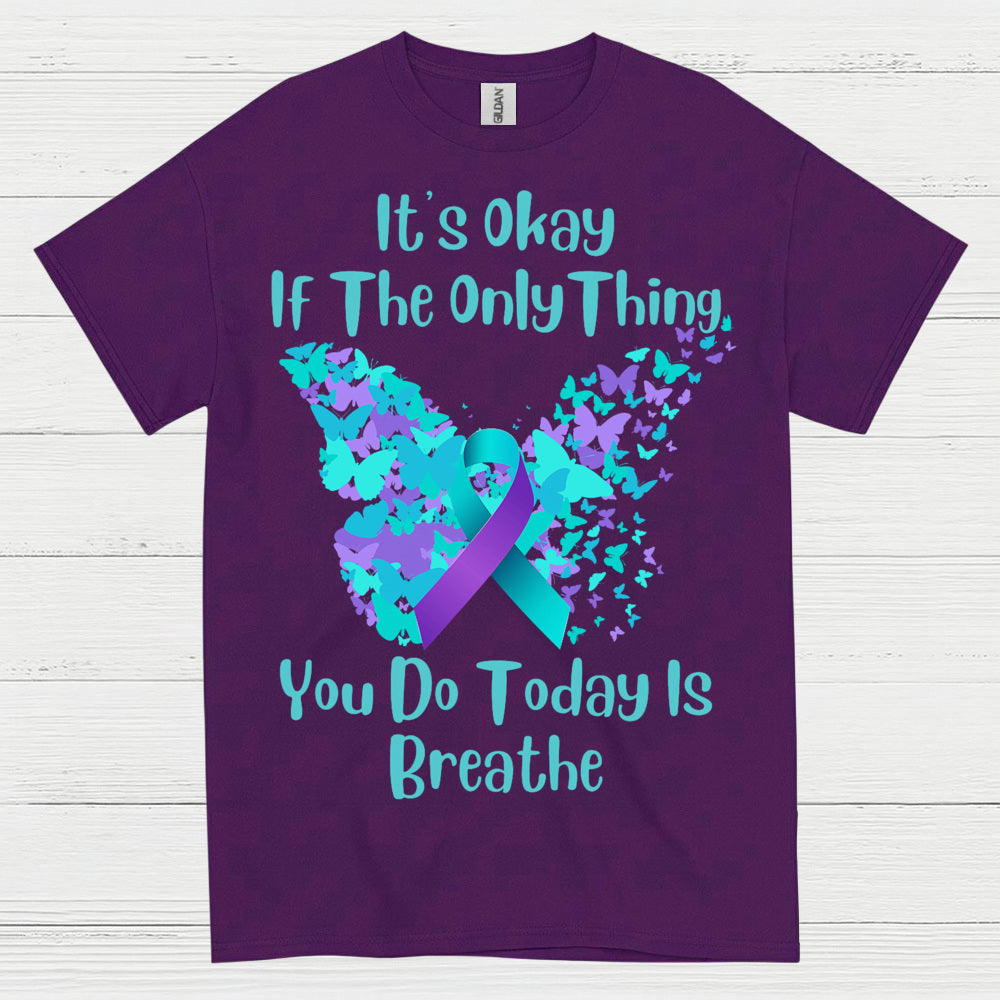 Its Okay Just Breathe Message T Shirt