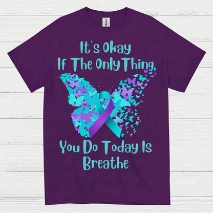 Its Okay Just Breathe Message T Shirt
