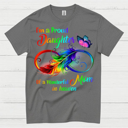 Proud Daughter Of Mom In Heaven T Shirt