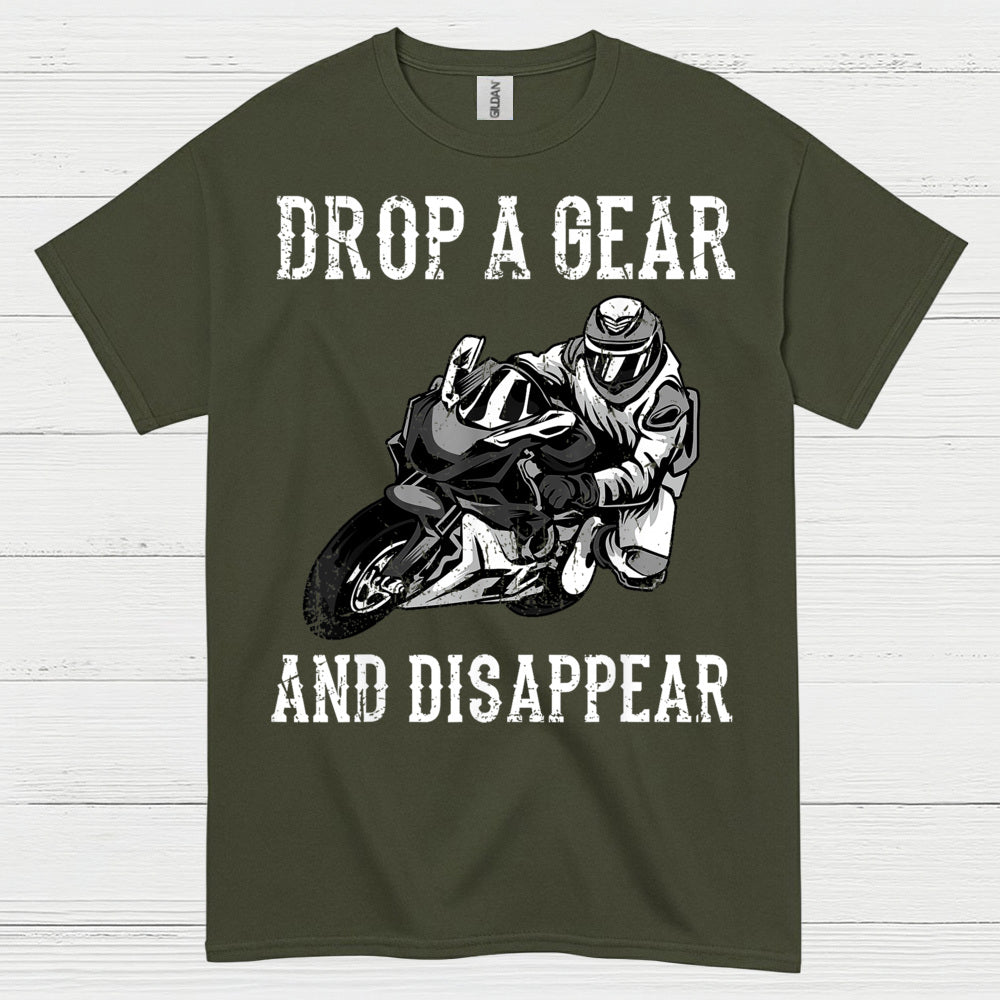 Drop A Gear Disappear Motorcycle Rider T Shirt