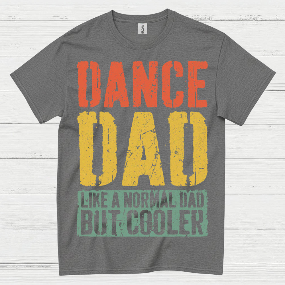 Dance Dad Cooler Funny T Shirt