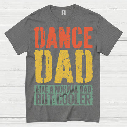 Dance Dad Cooler Funny T Shirt