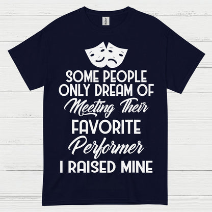 Some People Only Dream Performer T Shirt