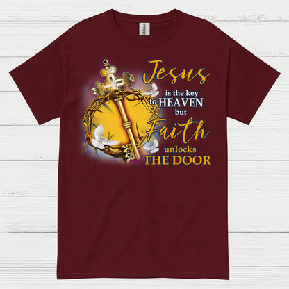 Jesus Is The Key To Heaven Faith Unlocks The Door T Shirt