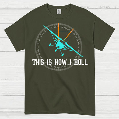 This Is How I Roll Aviation T Shirt