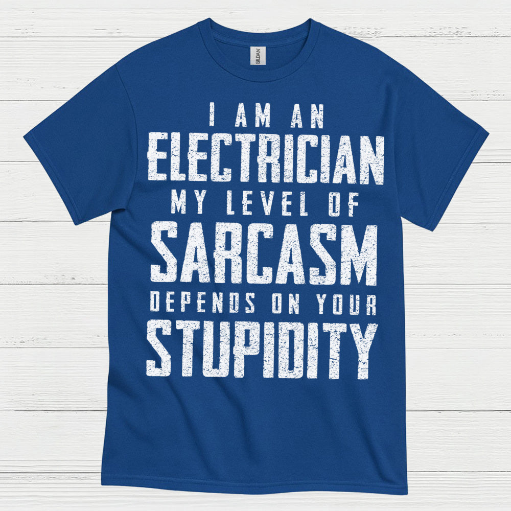 Electrician Sarcasm Level T Shirt