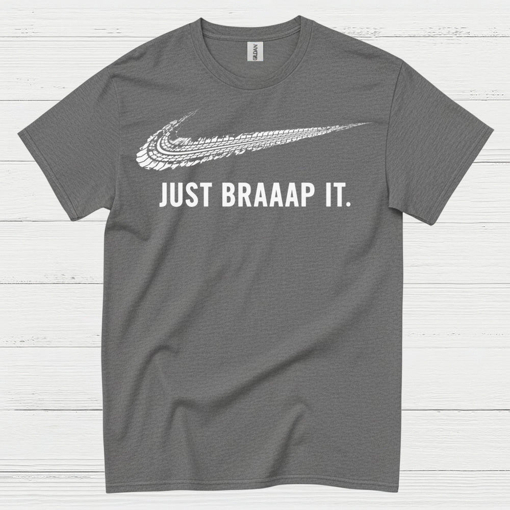 Just Braaap It Motocross Rider T Shirt