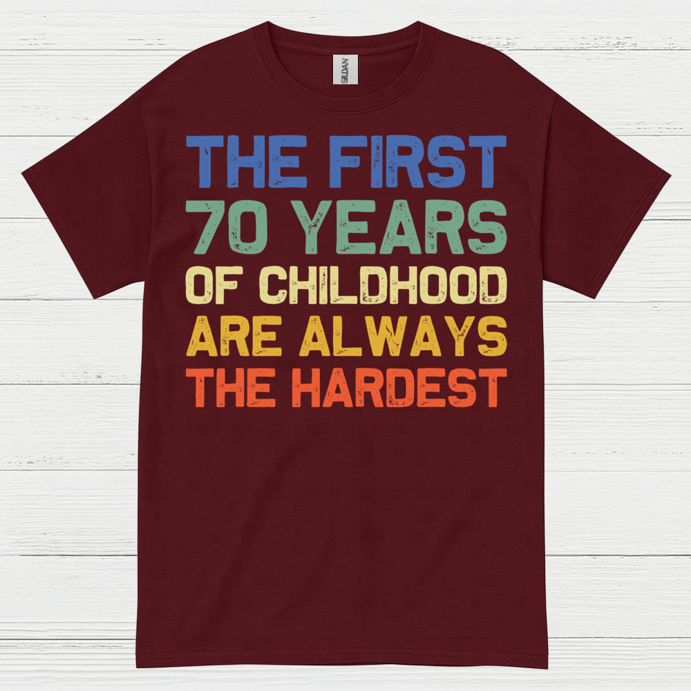 70 Years of Childhood Funny Quote T Shirt