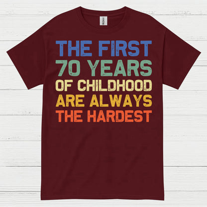70 Years of Childhood Funny Quote T Shirt