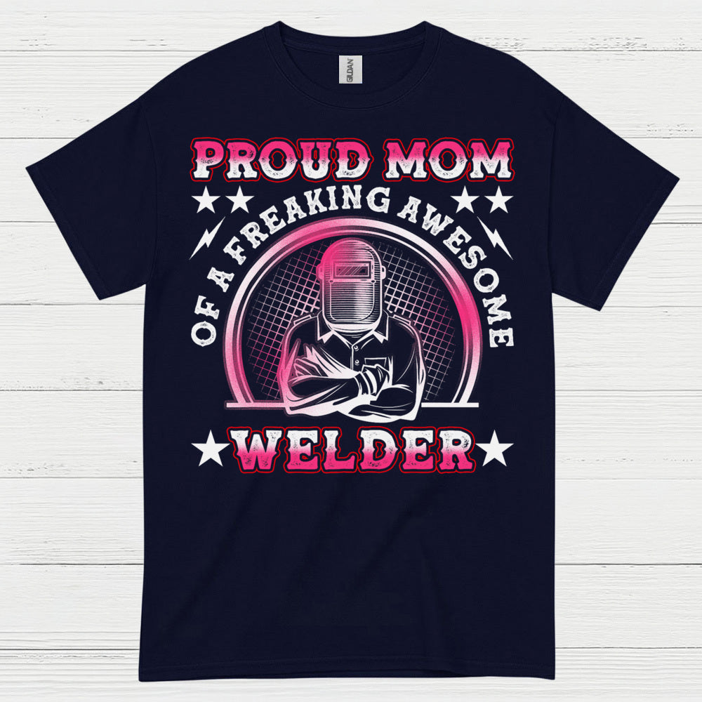 Proud Mom Welder Celebrating Her Awesome Craft T Shirt